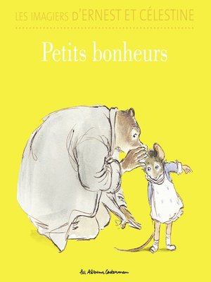 cover image of Les imagiers d'Ernest et Célestine--Petits bonheurs
